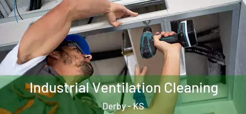  Industrial Ventilation Cleaning Derby - KS