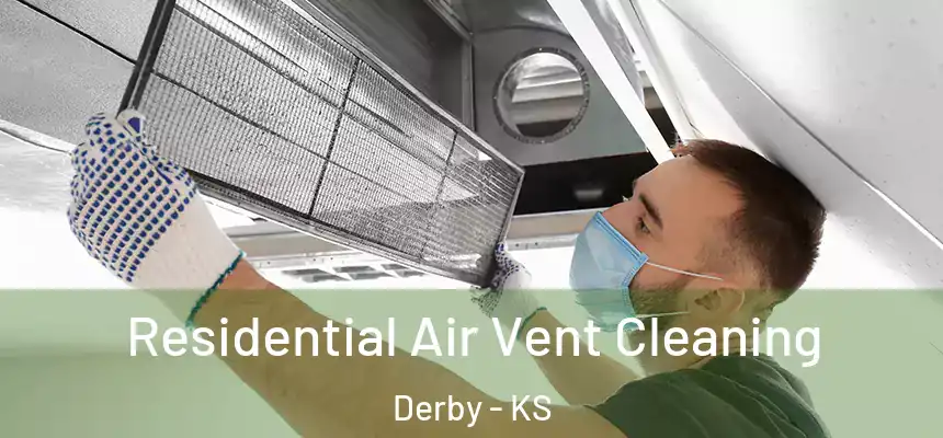 Residential Air Vent Cleaning Derby - KS
