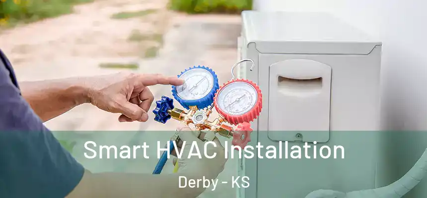  Smart HVAC Installation Derby - KS